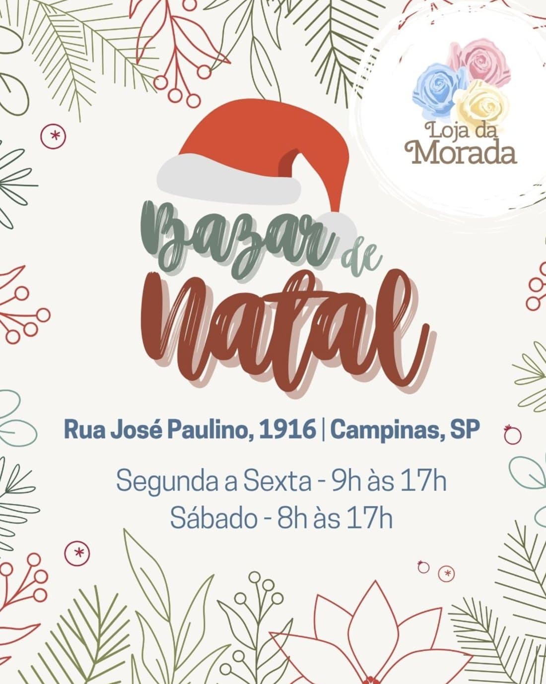 Cartaz do Bazar de Natal da Loja da Morada, com folhagens de Natal, gorro de Papai Noel, o endereço Rua José Paulino, 1916, e os horários da Loja